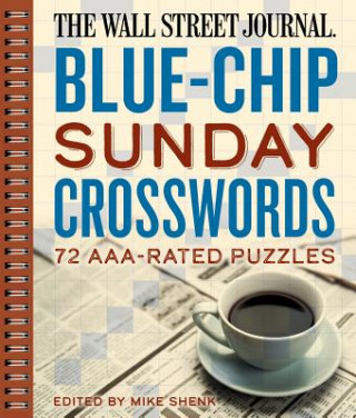 Könyv The Wall Street Journal Blue-Chip Sunday Crosswords, 2: 72 Aaa-Rated Puzzles Mike Shenk