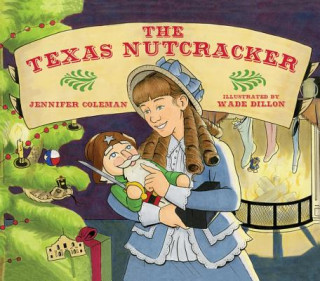 Knjiga The Texas Nutcracker Jennifer Coleman