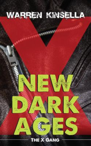 Kniha New Dark Ages Warren Kinsella