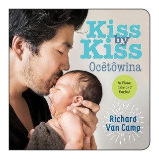 Könyv Kiss by Kiss / Oc?htowina: A Counting Book for Families Richard Van Camp
