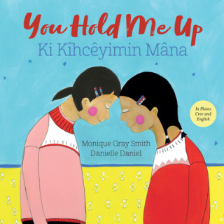 Kniha You Hold Me Up / ?-Ohpiniyan Monique Gray Smith