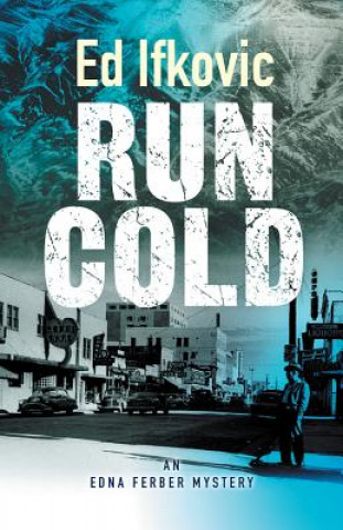 Knjiga Run Cold Ed Ifkovic