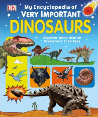 Kniha My Encyclopedia of Very Important Dinosaurs Dk
