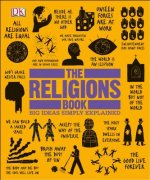 Carte The Religions Book: Big Ideas Simply Explained Dk