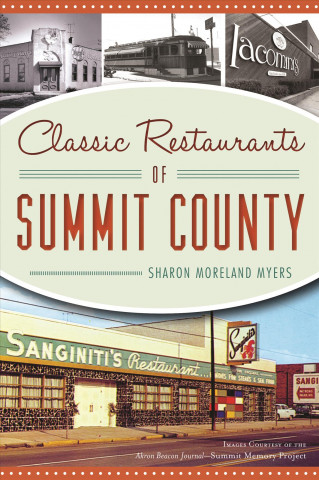 Könyv Classic Restaurants of Summit County Sharon Moreland Myers