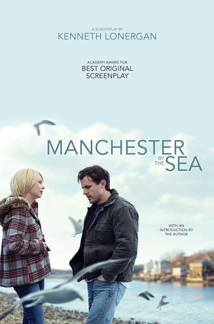 Kniha Manchester by the Sea: A Screenplay Kenneth Lonergan