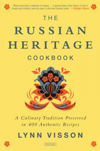 Könyv Russian Heritage Cookbook: A Culinary Tradition in Over 400 Recipes Lynn Visson