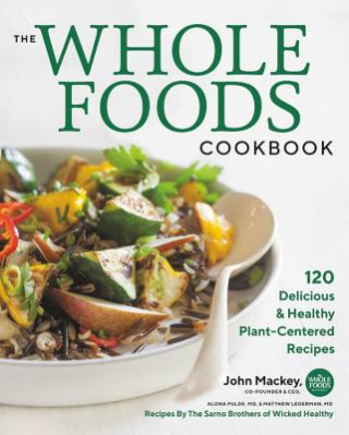 Kniha Whole Foods Cookbook John Mackey