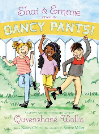 Kniha Shai & Emmie Star in Dancy Pants! Nancy Ohlin
