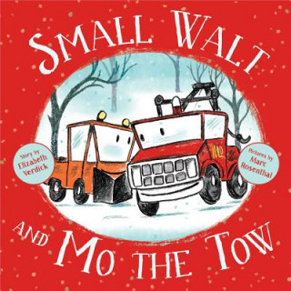 Könyv Small Walt and Mo the Tow Elizabeth Verdick