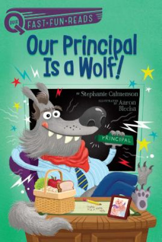 Könyv Our Principal Is a Wolf! Stephanie Calmenson
