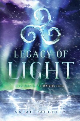 Book Legacy of Light Sarah Raughley