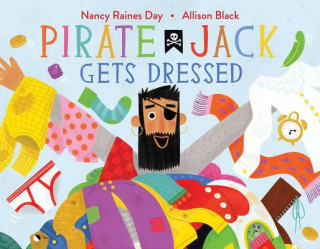 Kniha Pirate Jack Gets Dressed Nancy Raines Day