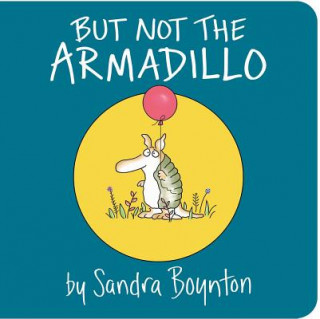 Könyv But Not the Armadillo Sandra Boynton