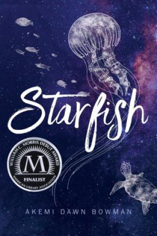 Könyv Starfish Akemi Dawn Bowman