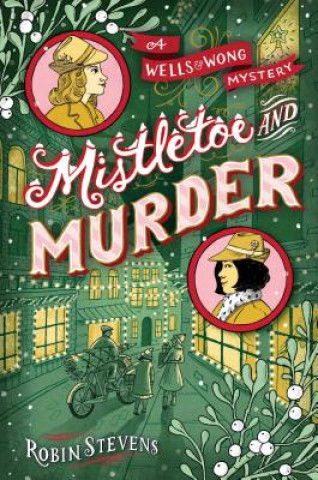 Kniha Mistletoe and Murder Robin Stevens