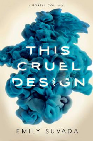 Knjiga This Cruel Design Emily Suvada