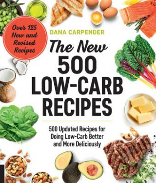 Книга New 500 Low-Carb Recipes Dana Carpender