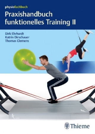 Kniha Praxishandbuch funktionelles Training. Bd.2 Dirk Ehrhardt