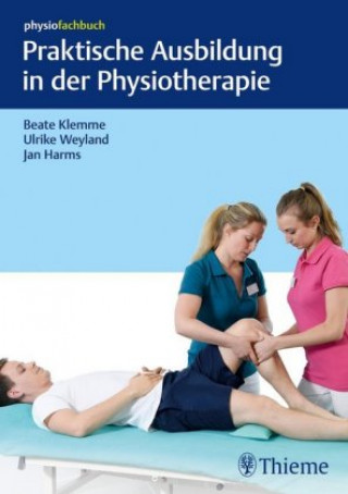 Книга Praktische Ausbildung in der Physiotherapie Beate Klemme