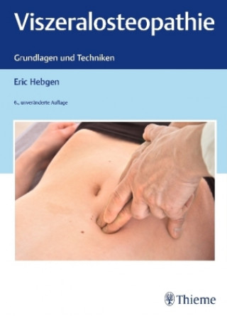 Kniha Viszeralosteopathie Eric Hebgen