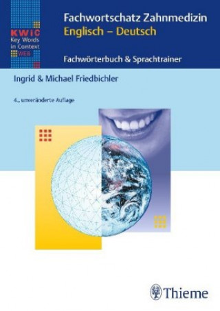 Könyv Fachwortschatz Zahnmedizin Englisch - Deutsch Ingrid Friedbichler