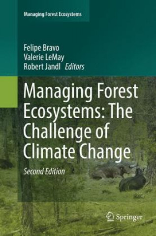 Carte Managing Forest Ecosystems: The Challenge of Climate Change Felipe Bravo