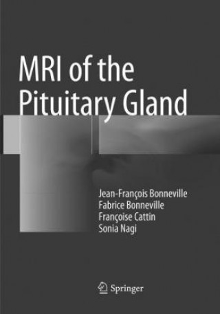 Kniha MRI of the Pituitary Gland Jean-Francois Bonneville
