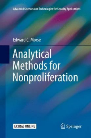 Книга Analytical Methods for Nonproliferation Edward C. Morse