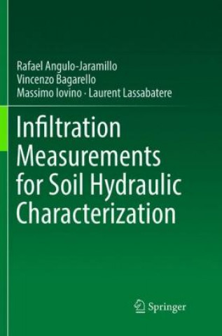 Kniha Infiltration Measurements for Soil Hydraulic Characterization Rafael Angulo-Jaramillo