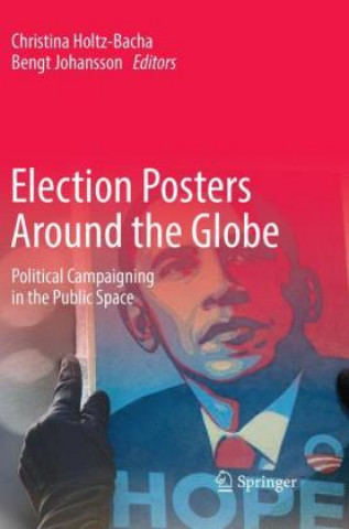 Knjiga Election Posters Around the Globe Christina Holtz-Bacha