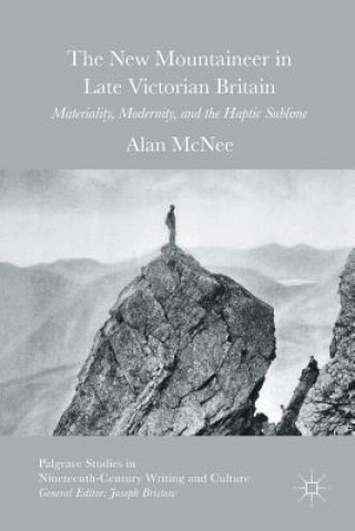 Kniha New Mountaineer in Late Victorian Britain Alan McNee