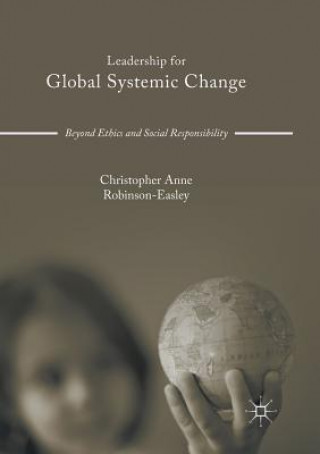 Carte Leadership for Global Systemic Change Christopher Anne Robinson-Easley