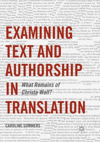 Kniha Examining Text and Authorship in Translation Caroline Summers