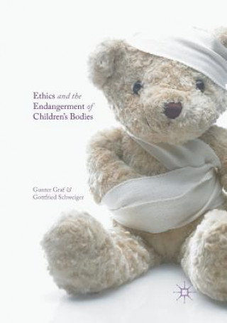 Kniha Ethics and the Endangerment of Children's Bodies Gunter Graf