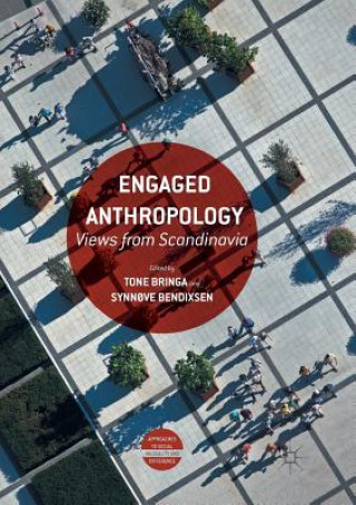 Kniha Engaged Anthropology Synn?ve Bendixsen