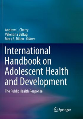 Carte International Handbook on Adolescent Health and Development Valentina Baltag