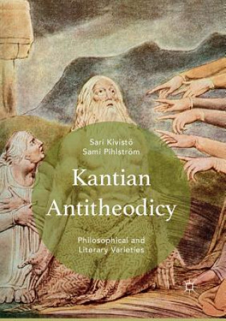 Livre Kantian Antitheodicy Sami (University of Helsinki Finland) Pihlstrom