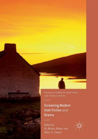 Carte Screening Modern Irish Fiction and Drama Marc C. Conner