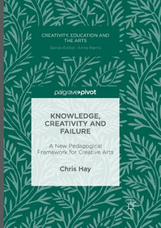 Kniha Knowledge, Creativity and Failure Chris Hay