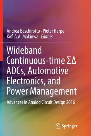 Book Wideband Continuous-time    ADCs, Automotive Electronics, and Power Management Andrea Baschirotto