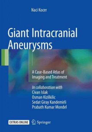 Kniha Giant Intracranial Aneurysms Naci Kocer