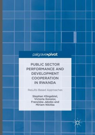 Kniha Public Sector Performance and Development Cooperation in Rwanda Stephan Klingebiel