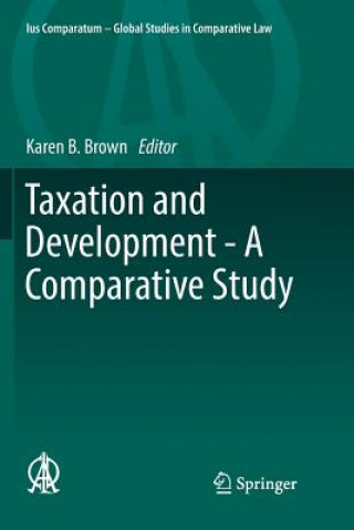 Książka Taxation and Development - A Comparative Study Karen B. Brown