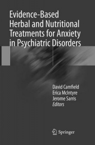 Kniha Evidence-Based Herbal and Nutritional Treatments for Anxiety in Psychiatric Disorders David Camfield