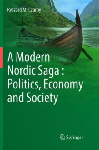 Kniha Modern Nordic Saga : Politics, Economy and Society Ryszard M. Czarny