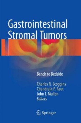 Knjiga Gastrointestinal Stromal Tumors Charles R. Scoggins