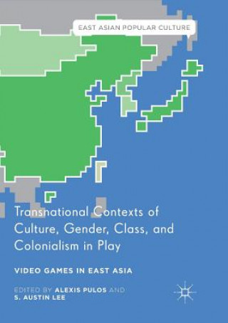 Книга Transnational Contexts of Culture, Gender, Class, and Colonialism in Play S. Austin Lee