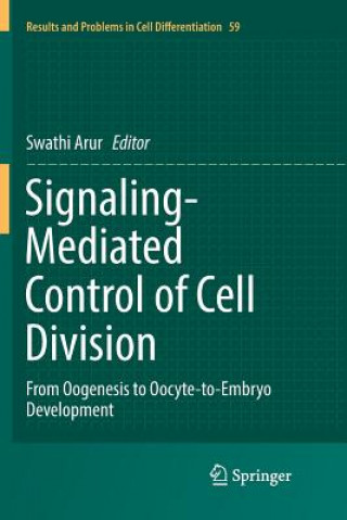 Knjiga Signaling-Mediated Control of Cell Division Swathi Arur