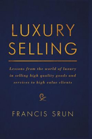 Книга Luxury Selling Francis Srun